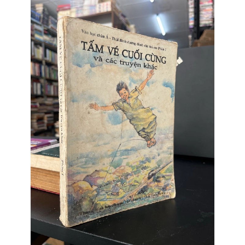 Tấm vé cuối cùng và các truyện khác - Phần 1 460231