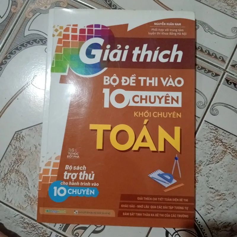 Giải thích bộ đề thi vào chuyên toán 10 996247