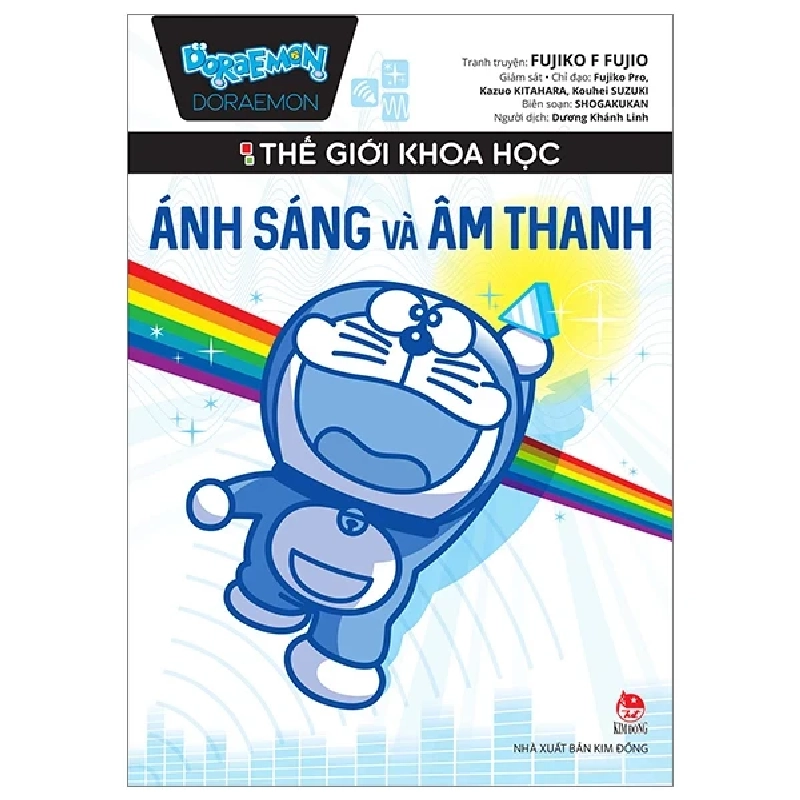 Doraemon - Thế Giới Khoa Học - Ánh Sáng Và Âm Thanh - Shogakukan, Fujiko F Fujio, Fujiko Pro, Kazuo KITAHARA, Kouhei SUZUKI (Mới 100%) Truyện tranh, NXB Kim Đồng - SÁCH ĐẠI HỌC 488109