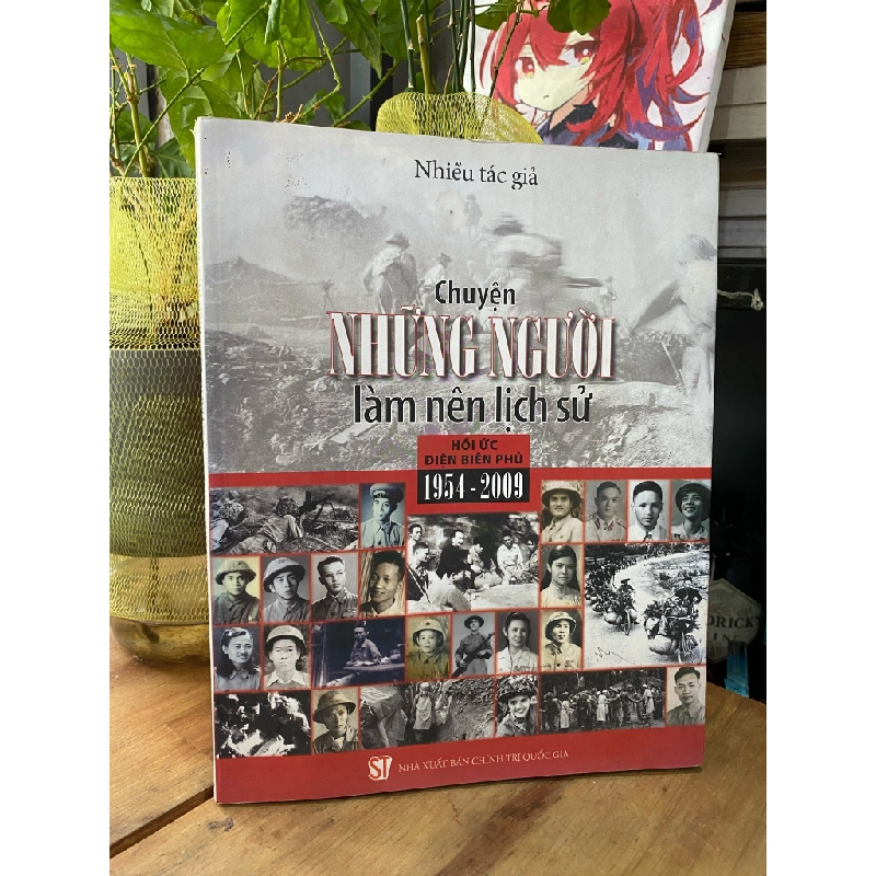 Chuyện những người làm nên lịch sử: Hồi ức Điện Biên Phủ 1954-2009 222108