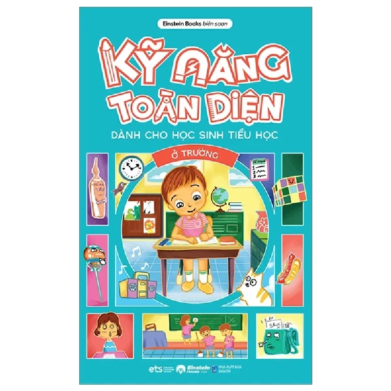 Kỹ Năng Toàn Diện Dành Cho Học Sinh Tiểu Học - Ở Trường - Einstein Books 314331