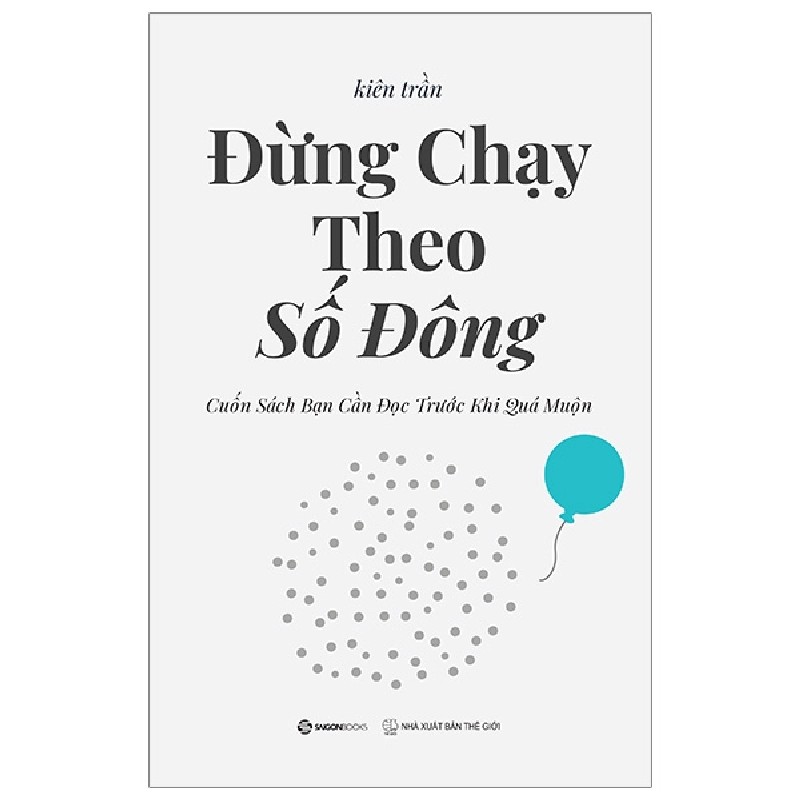 Đừng Chạy Theo Số Đông - Kiên Trần 137168