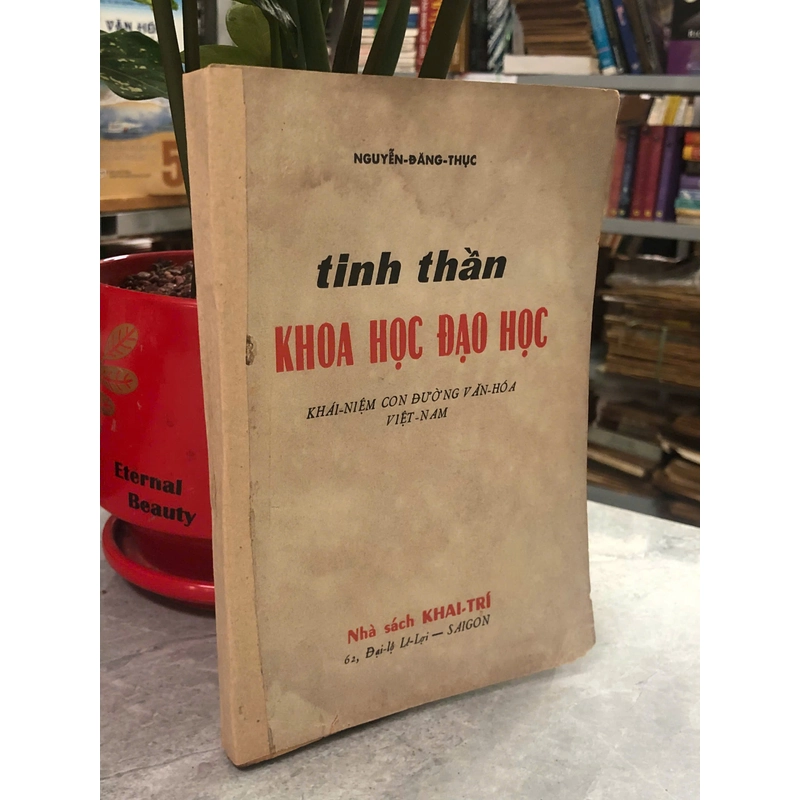 TINH THẦN KHOA HỌC ĐẠO HỌC KHÁI NIỆM CON ĐƯỜNG VĂN HÓA VIỆT NAM - NGUYỄN ĐĂNG THỤC 454969