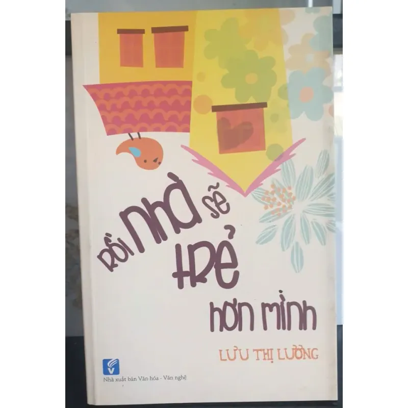 Rồi Nhà Sẽ Trẻ Hơn Mình 736828
