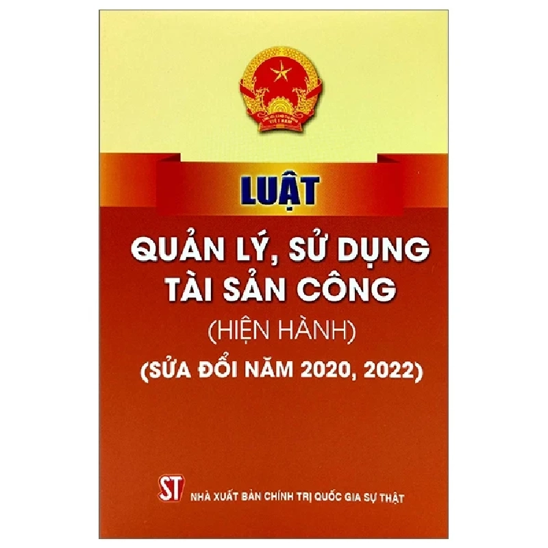 Luật Quản Lý, Sử Dụng Tài Sản Công (Hiện Hành) (Sửa Đổi Năm 2020, 2022) - Quốc Hội 282273