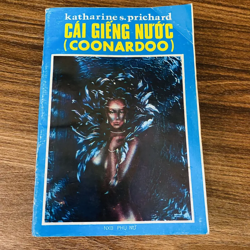 Kundanu ( cái giếng nước) - katharine s.prichard - 1989- Nguyễn Cảnh Lãm dịch 960155