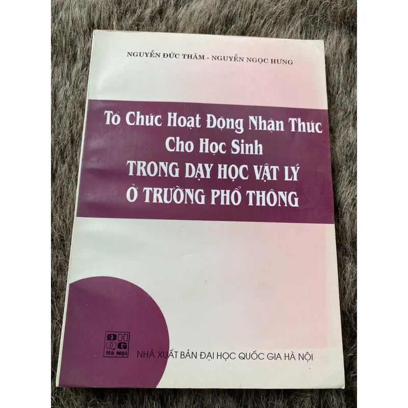 Tổ chức hoạt động nhận thức cho học sinh trong dạy học Vật Lí ở trường phổ thông  604428