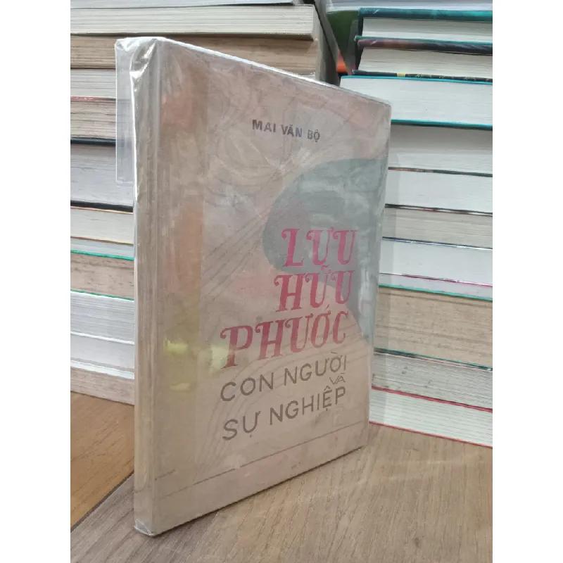 Lưu Hữu Phước: Con người và sự nghiệp - Mai Văn Bộ 192276