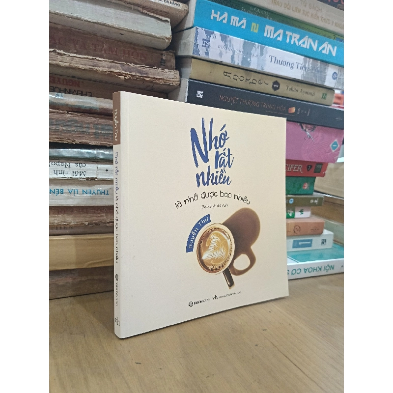 Nhớ rất nhiều là nhớ được bao nhiêu - Huyền Thư 998348