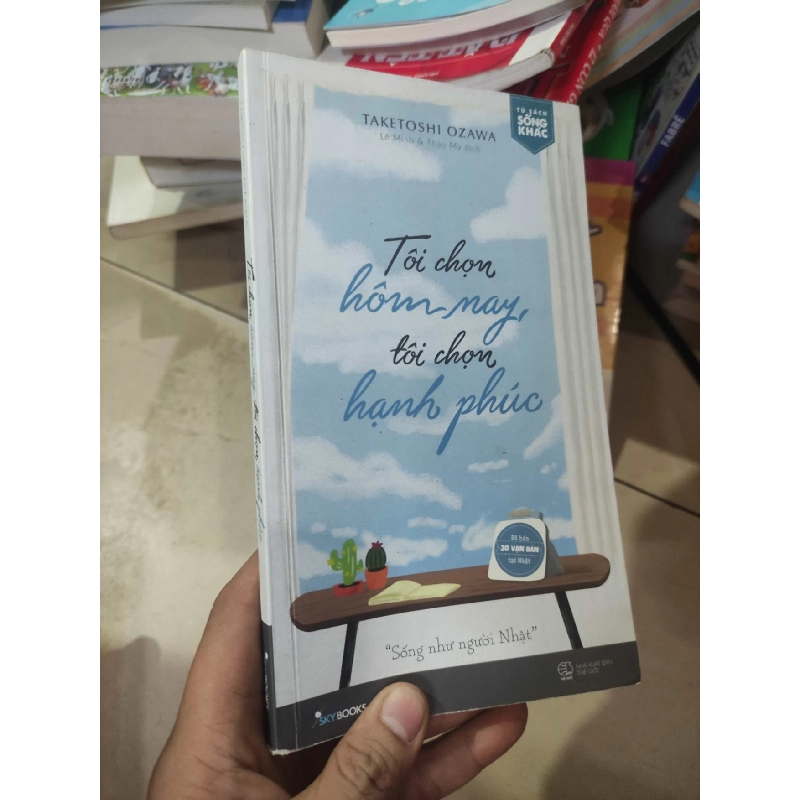 Tôi chọn hôm nay, tôi chọn hạnh phúcHCM01/03 910228