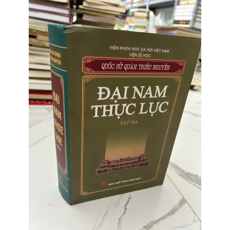 Đại Nam Thực Lục Quốc Sử Quán Triều Nguyễn (Viện Khoa học Xã hội Việt Nam - Viện Sử học) 658263