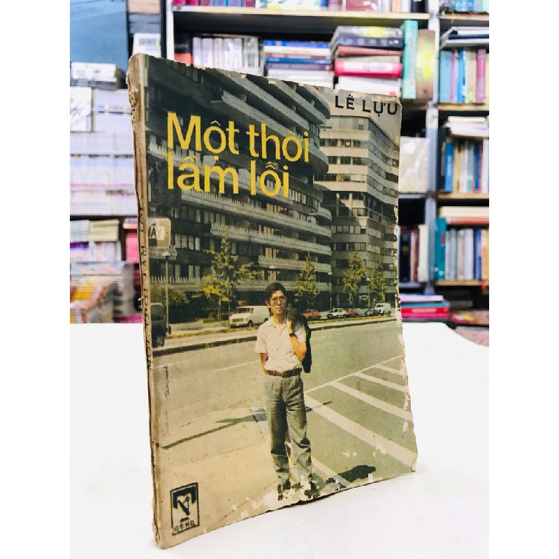 Một thời lầm lỗi - Lê Lựu ( viết về nước mỹ ) 50744