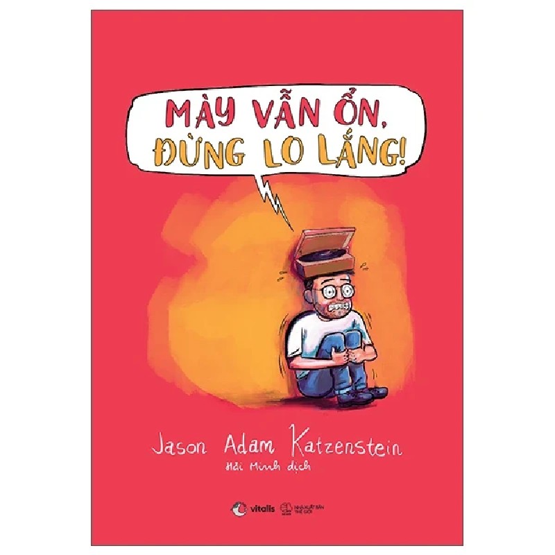 Mày Vẫn Ổn, Đừng Lo Lắng! - Một Cuốn Sách Về OCD Bằng Chữ Và Tranh - Jason Adam Katzenstein 190976