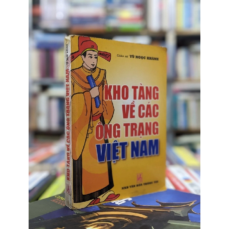 Kho tàng về các ông Trạng Việt Nam - G.S Vũ Ngọc Khánh 122493