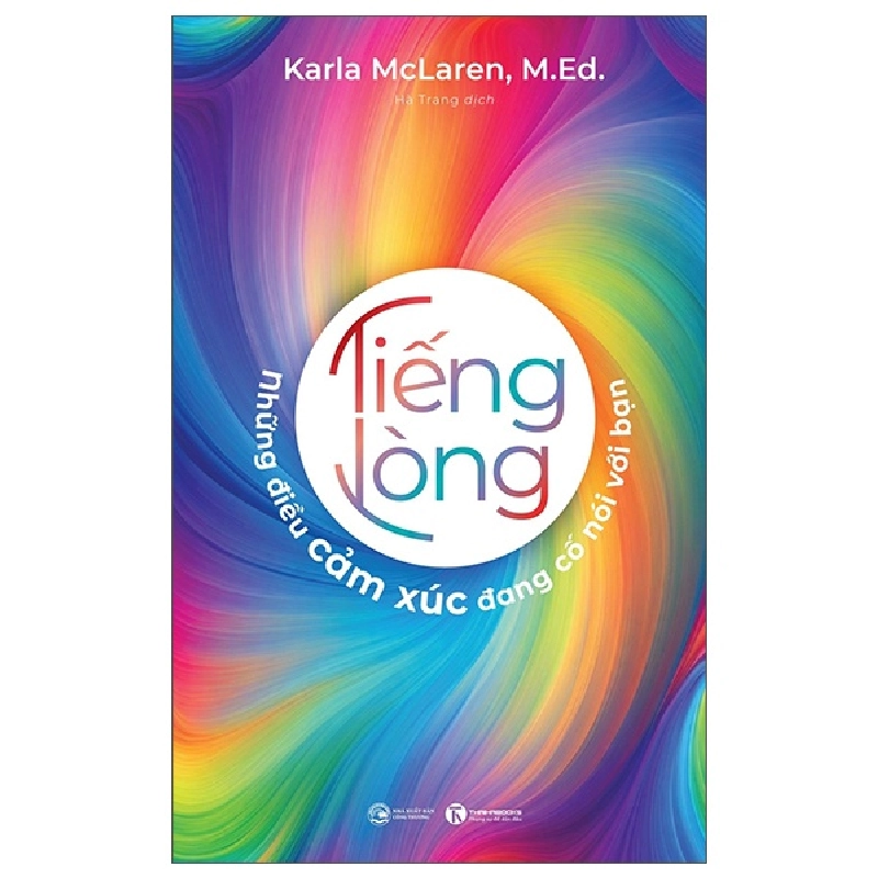 Tiếng Lòng - Những Điều Cảm Xúc Đang Cố Nói Với Bạn (2025) - Karla McLaren 700074