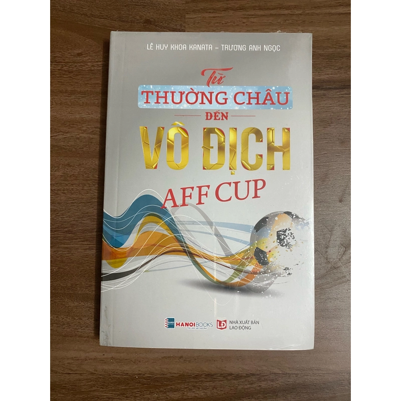 Từ Thường Châu đến Vô địch AFF cup 299641