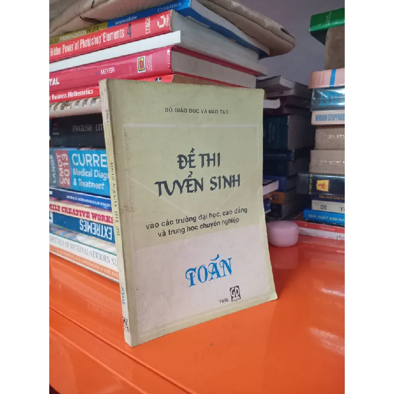 Đề thi tuyển sinh vào các trường đại, cao đẳng và trung học chuyên nghiệp môn Toán - Bộ giáo dục và đào tạo 557293