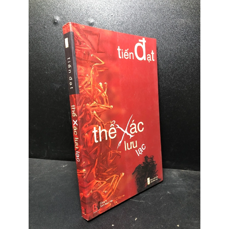 Thể xác lưu lạc 2009 Tiến Đạt mới 85% ố nhẹ (văn học) HCM3012 912805