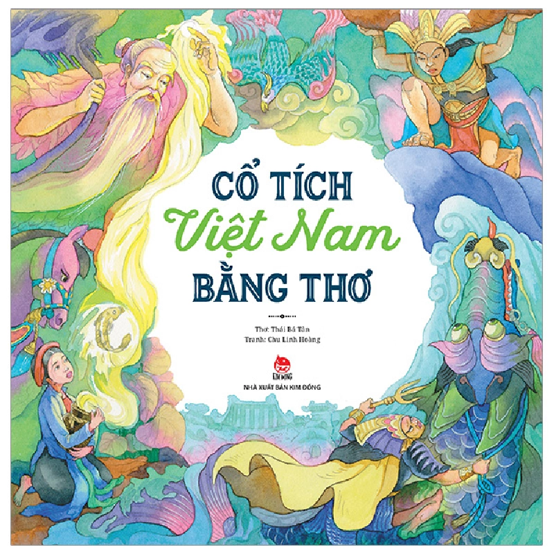 Cổ Tích Việt Nam Bằng Thơ - Thái Bá Tân, Chu Linh Hoàng (Mới 100%) Truyện thiếu nhi, NXB Kim Đồng - SÁCH ĐẠI HỌC 482302