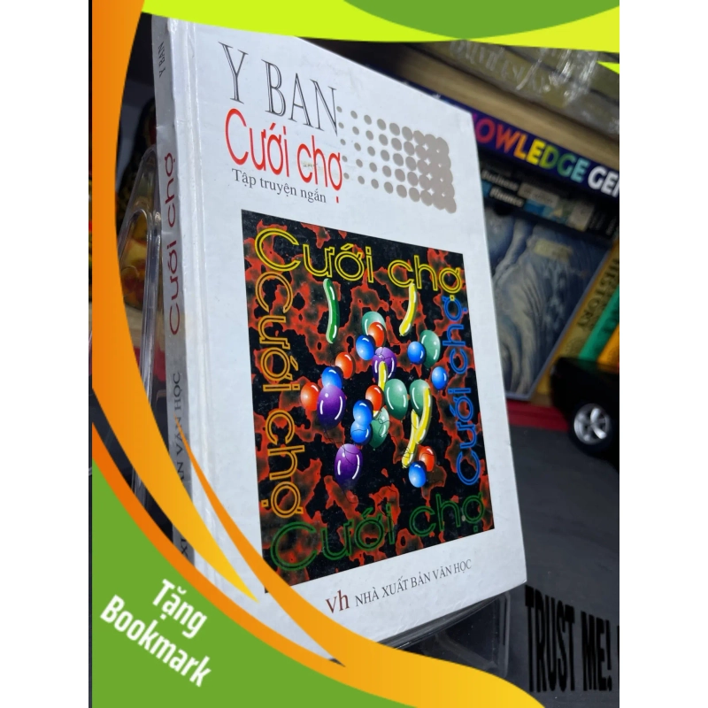 (TẶNG BOOKMARK) Cưới chợ 2005 mới 70% ố bẩn nhẹ bìa cứng Y Ban RBK0906 SÁCH VĂN HỌC 942269