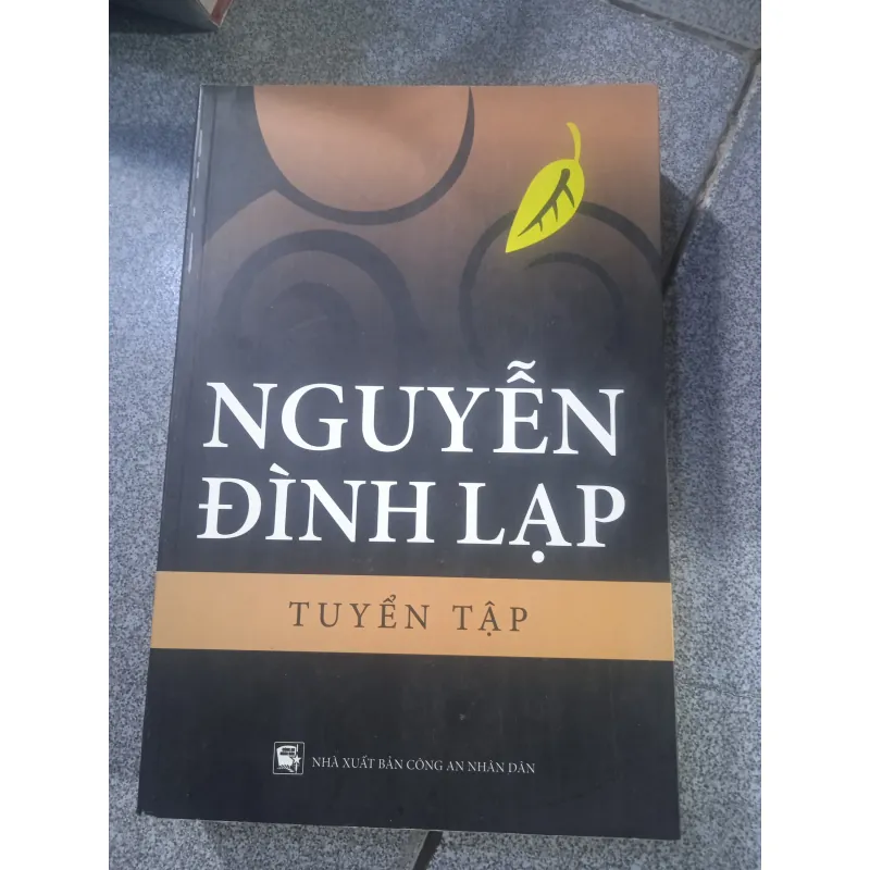 Sách Tư tưởng Nguyễn Đình Lập tuyển tập - Nhà xuất bản Công an Nhân dân mới 90% 783271