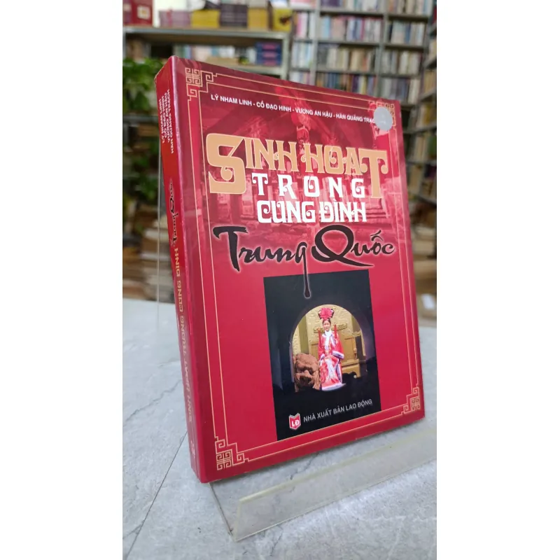 SINH HOẠT TRONG CUNG ĐÌNH TRUNG QUỐC - LÝ NHAM LINH 789755