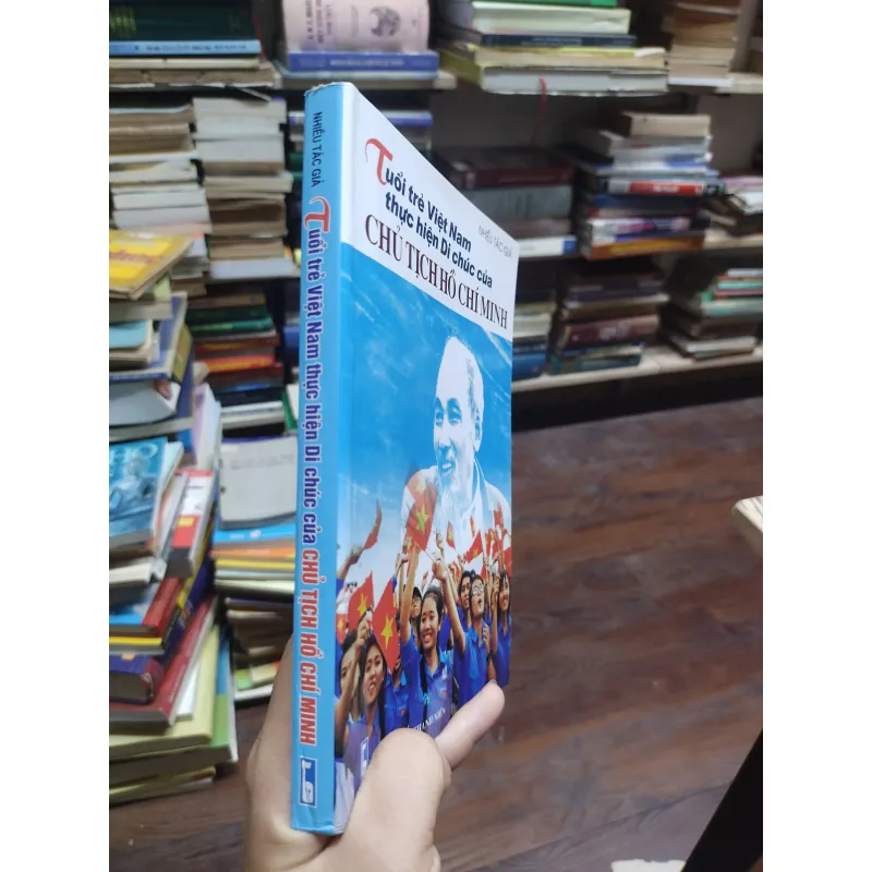 Sách: Tuổi trẻ Việt Nam thực hiện di chúc của Chủ Tịch Hồ Chí Minh (A2) 575732