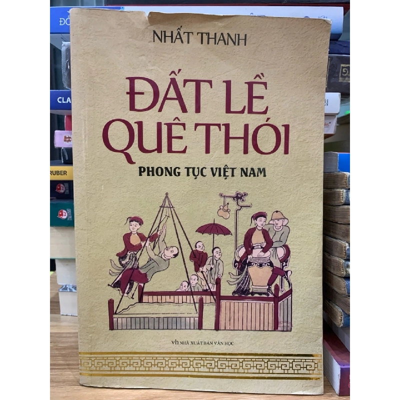 Đất lề quê thói phong tục Việt Nam -Nhất Thanh 781493