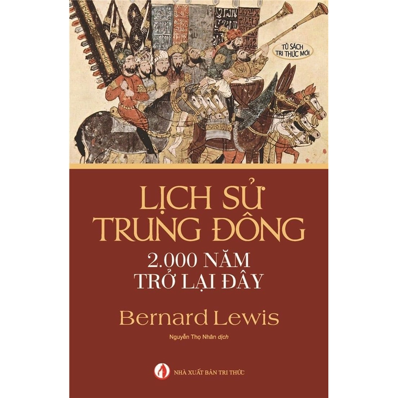 Lịch sử Trung Đông 2.000 năm trở lại đây (BÌA CỨNG BẢN ĐẶC BIỆT) 281928