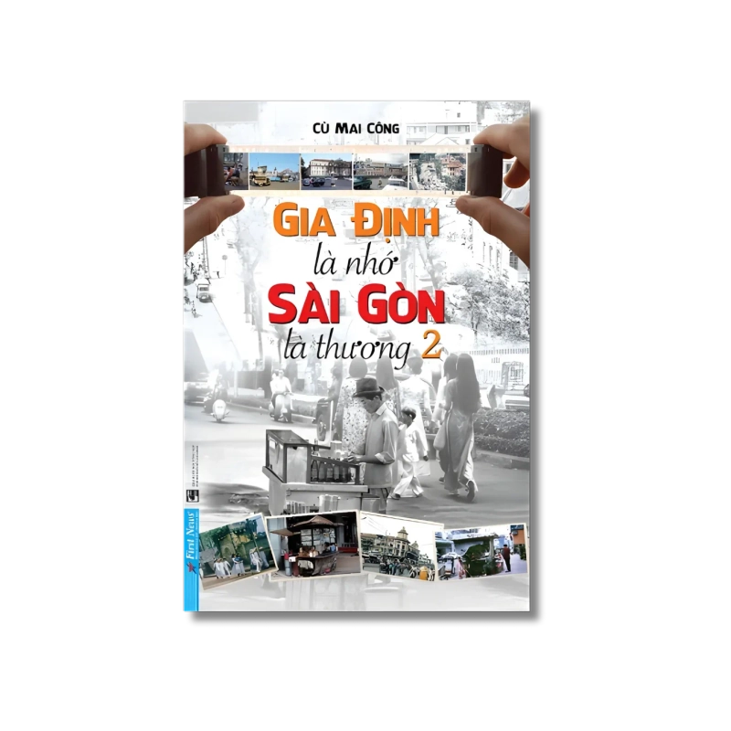 Gia Định Là Nhớ - Sài Gòn Là Thương (Tập 2) - Cù Mai Công 729742