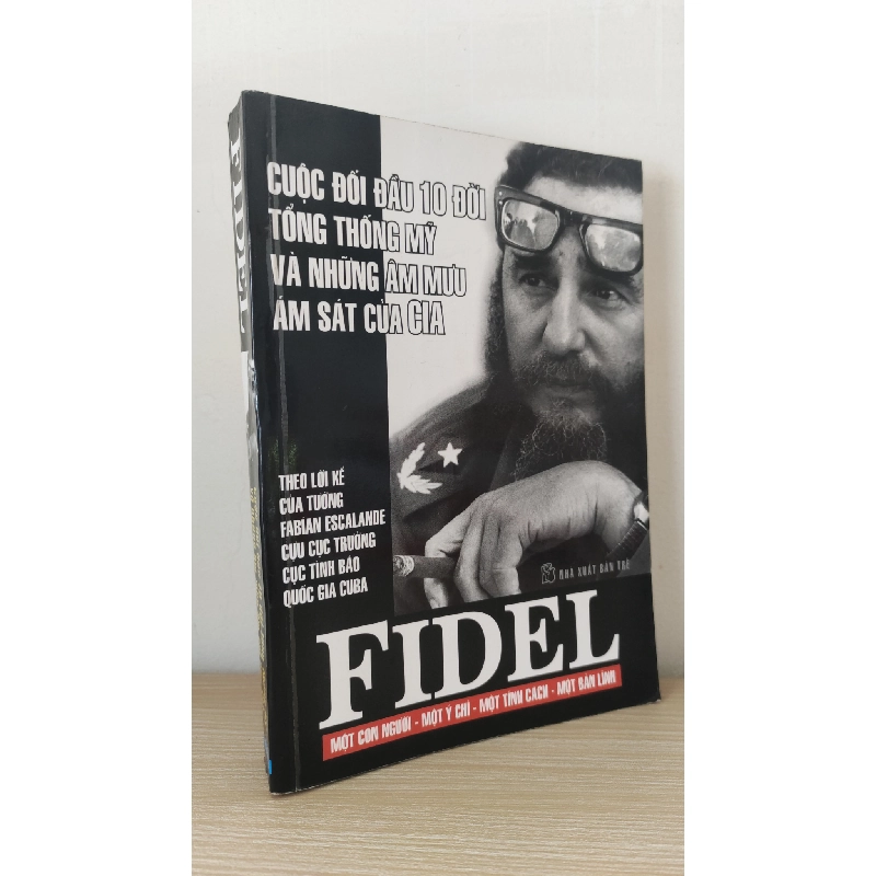 [Phiên Chợ Sách Cũ] Fidel - Cuộc Đối Đầu 10 Đời Tổng Thống Mỹ Và Những Âm Mưu Ám Sát Của CIA (2004) S2101 799099