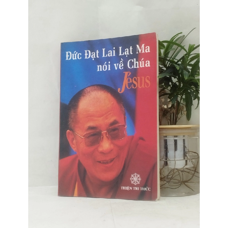 Đức Đạt Lai Lạt Ma nói về Chúa Jesus 129216