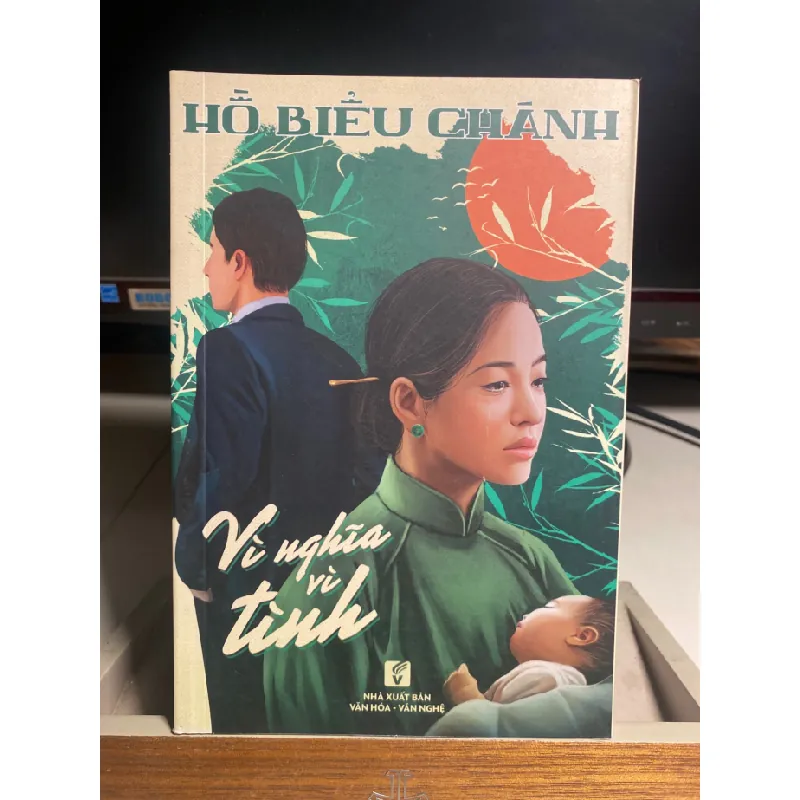 Vì Nghĩa Vì Tình- Hồ Biểu Chánh-NXB Văn Hoá Văn Nghệ 2020- Sách lưu kho mới 95% STB1258 Blogmeo 27525 584940