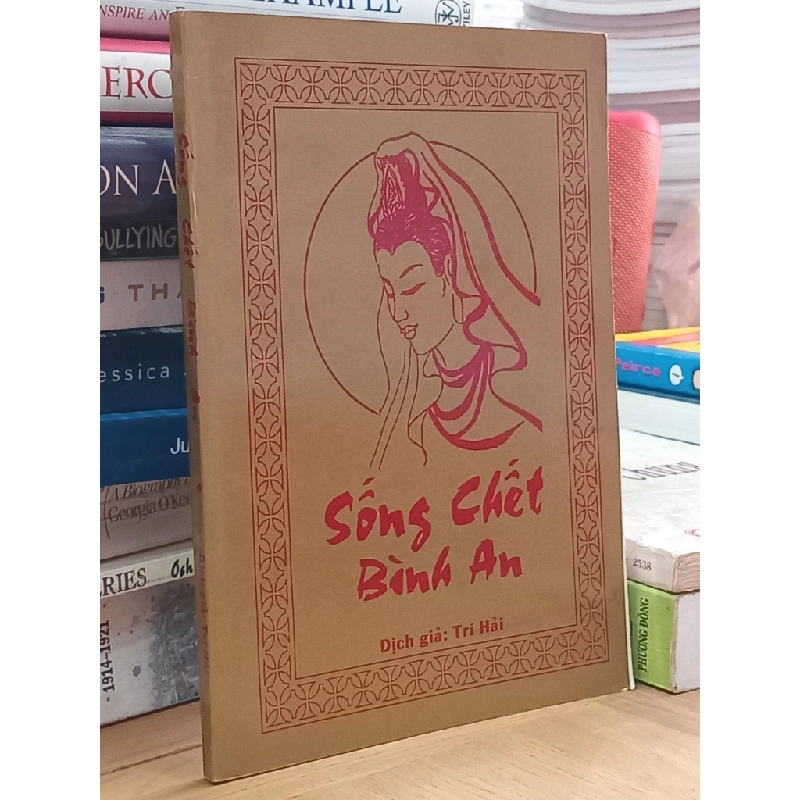 Sống Chết Bình An - Trí Hải dịch 527579
