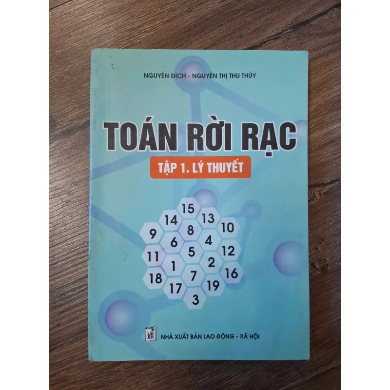 Toán rời rạc (Tập 1: Lý thuyết) - Nguyễn Địch, Nguyễn Thị Thu Thủy - Giáo trình Đại học 702239