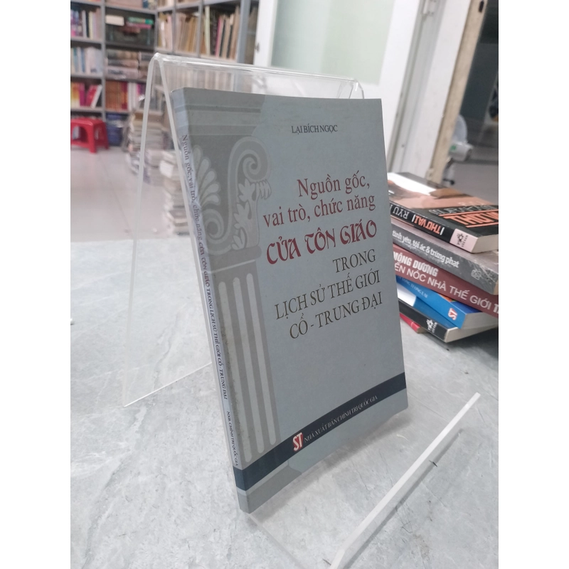 NGUỒN GỐC, VAI TRÒ, CHỨC NĂNG CỦA TÔN GIÁO TRONG LỊCH SỬ THẾ GIỚI CỔ - TRUNG ĐẠI  530972