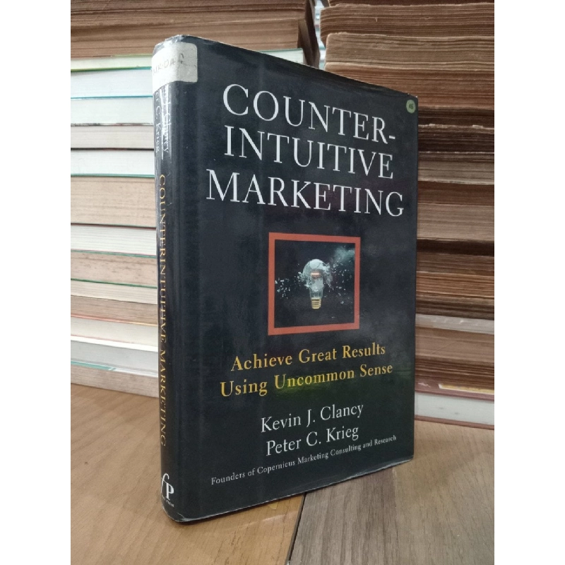Counterintuitive marketing - Kevin J. Clancy, Peter C. Krieg 777133