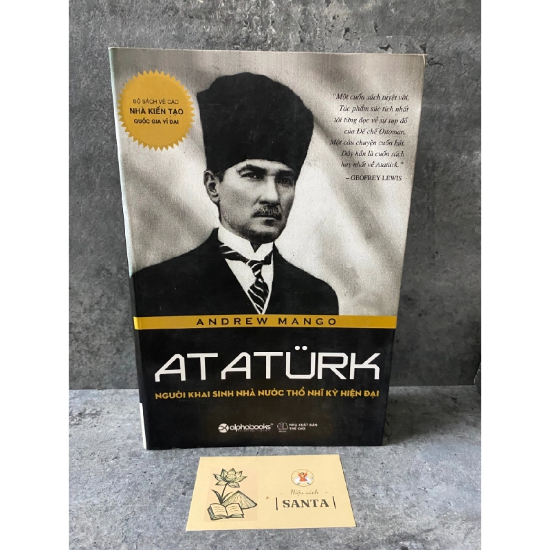 Ataturk người khai sinh nhà nước Thổ Nhĩ Kỳ hiện đại- sách mới 95% Sách Danh nhân STB0302 909658