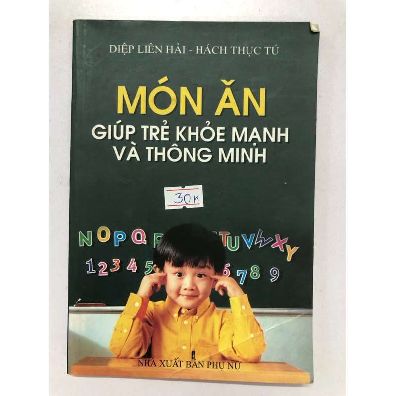 MÓN ĂN GIÚP TRẺ KHOẺ MẠNH VÀ THÔNG MINH - 135 trang, nxb: 2004 320375