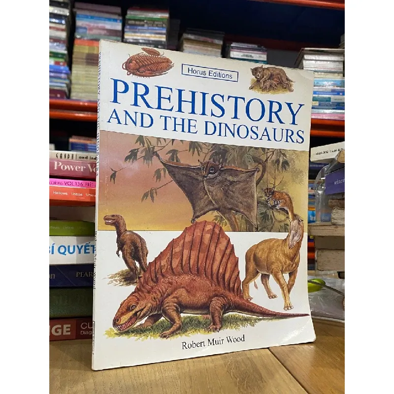 Prehistory and the Dinosaurs - Robert Muir Wood 560832