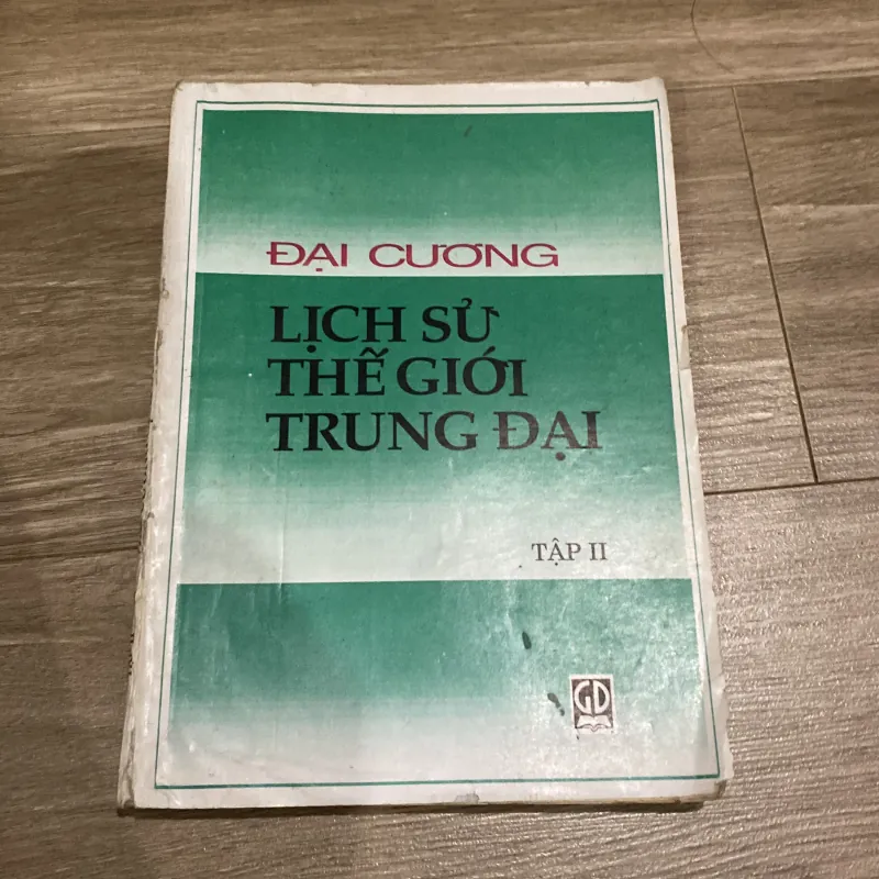 ĐẠI CƯƠNG LỊCH SỬ THẾ GIỚI TRUNG ĐẠI, TẬP II, Các nước phương Đông (1994) 993946