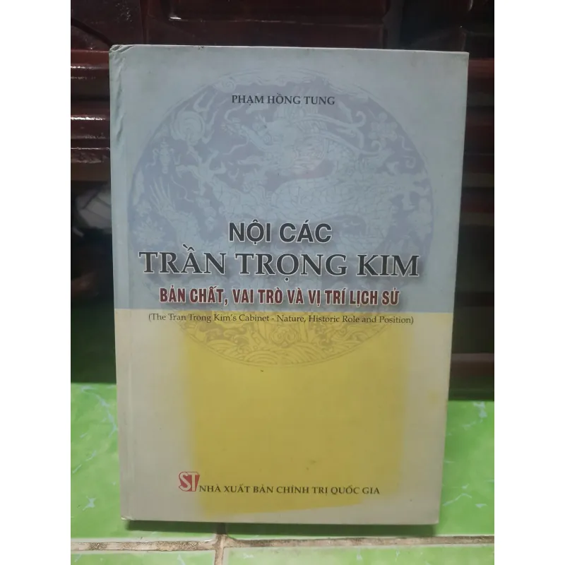 Nội các Trần Trọng Kim Bản Chất, Vai trò và vị trí lịch sử - Phạm Hồng Tung (Bìa cứng) 563433