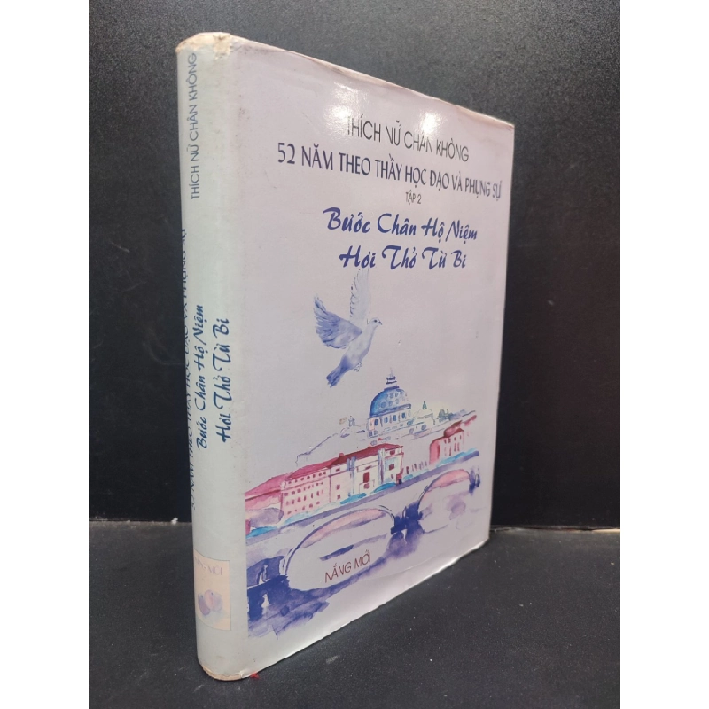 [Phiên Chợ Sách Cũ] 52 Năm Theo Thầy Học Đạo Và Phụng Sự Tập 2 Bước Chân Hộ Niệm Hơi Thở Từ Bị Thích Nữ Chân Không bìa cứng (ố ) 2011 2303 418617