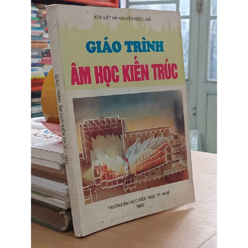 Giáo trình âm học kiến trúc - KTS Việt Hà Nguyễn Ngọc Giả 530764