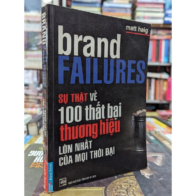 Sự thật về 100 thất bại thương hiệu lớn nhất của mọi thời đại - Matt Haig 142754