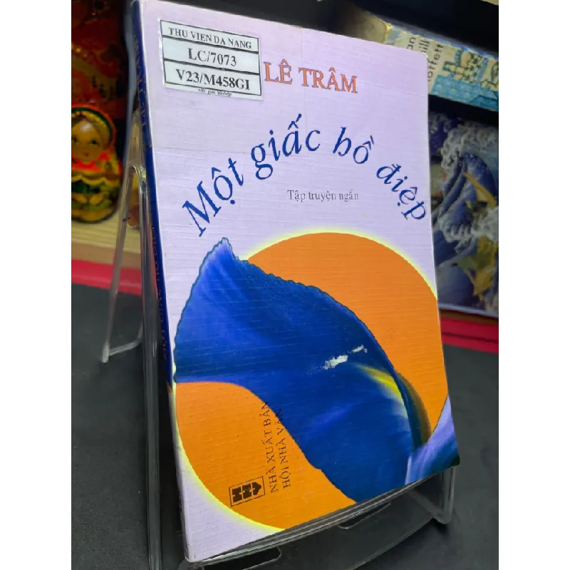 [Sách Cũ SCGR] Một giấc hồ điệp 2007 mới 75% bẩn nhẹ Lê Trâm HPB0906 SÁCH VĂN HỌC 680657