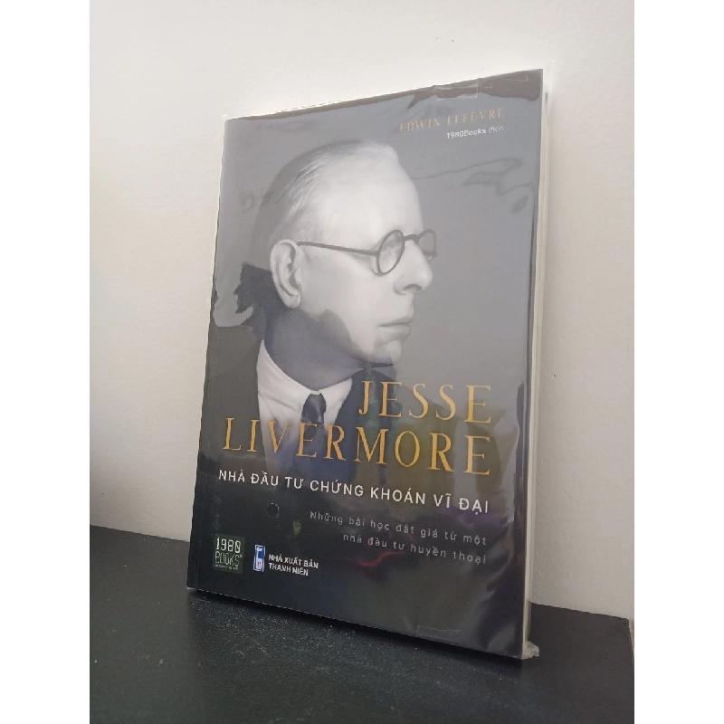 Jesse Livermore - Nhà Đầu Tư Chứng Khoán Vĩ Đại - Edwin Lefevre New 100% HCM.ASB1303 346815