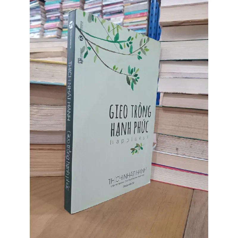Gieo trồng hạnh phúc - Thích Nhất Hạnh 158776