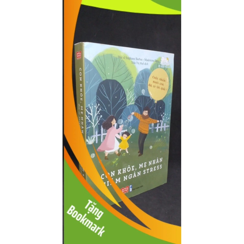 (TẶNG BOOKMARK) Con khỏe, mẹ nhàn, giảm ngàn stress - Bác sĩ Stéphane Barbas - Madeleine Deny new 90% RBK.ASB0206 941930