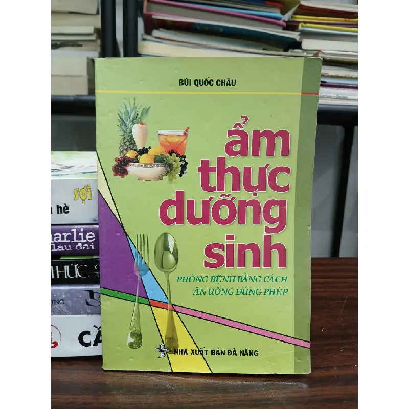 Ẩm thực dưỡng sinh – Bùi Quốc Châu 573387